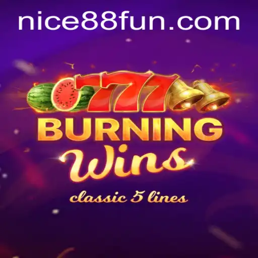 Exploring the Excitement of BurningWins: A Classic Slot Adventure with Nice88